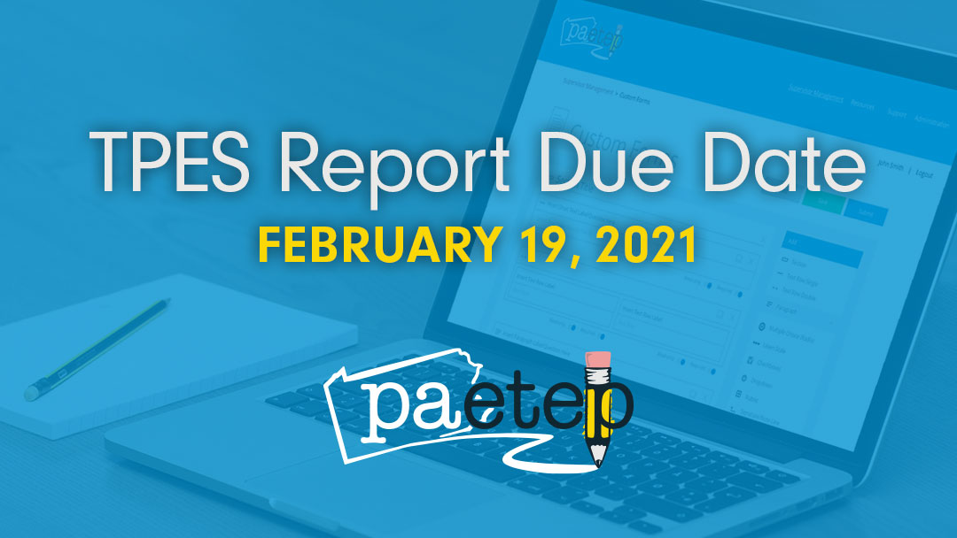 TPES Report Due Date TPES Report Due Date